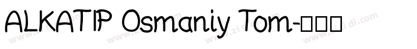 ALKATIP Osmaniy Tom字体转换